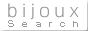 �W���G���[�E �A�N�Z�T���[��匟���T�C�g���l�C�����L���O Bijoux Search!